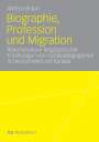 Andrea Braun: Biographie, Profession und Migration, Buch