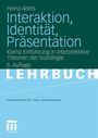 Heinz Abels: Interaktion, Identität, Präsentation, Buch