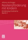 Alfons Aichinger: Resilienzförderung mit Kindern, Buch