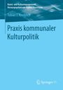 Tobias J. Knoblich: Praxis kommunaler Kulturpolitik, Buch