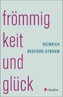 Heinrich Bedford-Strohm: Frömmigkeit und Glück, Buch