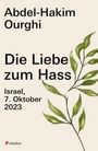 Abdel-Hakim Ourghi: Die Liebe zum Hass, Buch