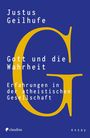 "Justus Geilhufe, Gott und die Wahrheit: Erfahrungen in der atheistischen Gesellschaft." Großes gelbes "G" auf blauem Grund.