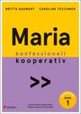Titel: "Maria konfessionell kooperativ", Autoren: Britta Baumert, Caroline Teschmer. Grundschule Band 1. Logo unten links.
