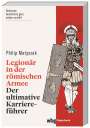 Philip Matyszak: Legionär in der römischen Armee, Buch