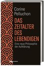 Corine Pelluchon: Das Zeitalter des Lebendigen, Buch