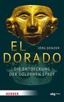 Jörg Denzer: El Dorado, Buch