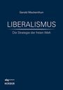 „LIBERALISMUS - Die Strategie der freien Welt“ von Gerald Mackenthun. Dunkelblauer Hintergrund, schlichtes Design.