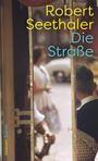 Robert Seethaler: Die Straße, Buch