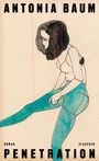 „ANTONIA BAUM“, „ROMAN“, „PENETRATION“, „CLAASSEN“. Illustration einer Frau in türkiser Hose, sitzend und melancholisch.