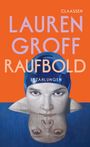 "Lauren Groff Raufbold Erzäh­lungen". Illustration: Gesicht mit blauer Badekappe, das sich im Wasser spiegelt.