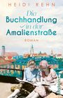 Heidi Rehn: Die Buchhandlung in der Amalienstraße, Buch