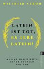 Wilfried Stroh: Latein ist tot, es lebe Latein!, Buch