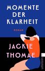 Jackie Thomae: Momente der Klarheit, Buch