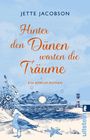 Jette Jacobson: Hinter den Dünen warten die Träume, Buch