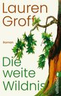 Lauren Groff: Die weite Wildnis, Buch