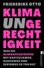 Friederike Otto: Klimaungerechtigkeit, Buch