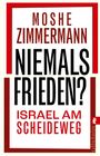 Moshe Zimmermann: Niemals Frieden?, Buch