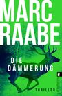 Marc Raabe: Die Dämmerung, Buch