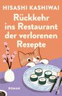 Hisashi Kashiwai: Rückkehr ins Restaurant der verlorenen Rezepte, Buch