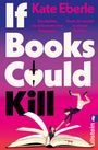 Kate Eberle: If Books Could Kill, Buch