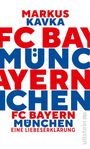 Markus Kavka: FC Bayern München, Buch