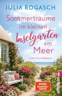 Julia Rogasch: Sommerträume im kleinen Inselgarten am Meer, Buch