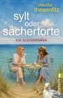 Claudia Thesenfitz: Sylt oder Sachertorte, Buch