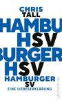CHRIS TALL HAMBURGER HSV HAMBURGER SV EINE LIEBESERKLÄRUNG. Text in Blau und Schwarz auf weißem Hintergrund.