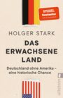 „Spiegel Bestseller“, „Holger Stark: Das erwachsene Land“, „Deutschland ohne Amerika – eine historische Chance“. Deutsche und US-Flagge.