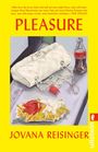 Jovana Reisinger: Pleasure, Buch