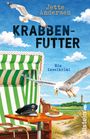 "Jette Andersen, Krabbenfutter, Ein Inselkrimi" über Strandkorb, Tisch mit Polizeimütze und Krabbenbrötchen, Möwe darüber.