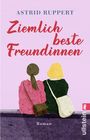 Astrid Ruppert: Ziemlich beste Freundinnen, Buch