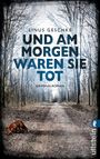 Linus Geschke: Und am Morgen waren sie tot, Buch