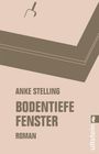 Anke Stelling: Bodentiefe Fenster, Buch