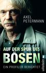 Axel Petermann: Auf der Spur des Bösen, Buch