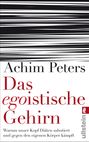 Achim Peters: Das egoistische Gehirn, Buch