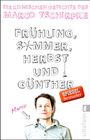 Marco Tschirpke: Frühling, Sommer, Herbst und Günther, Buch