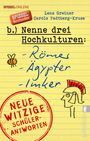 Lena Greiner: Nenne drei Hochkulturen: Römer, Ägypter, Imker, Buch