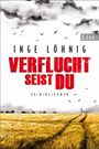 Inge Löhnig: Verflucht seist du, Buch