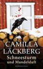 Camilla Läckberg: Schneesturm und Mandelduft, Buch