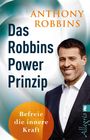 Anthony Robbins: Befreie die innere Kraft | Schluss mit Fremdbestimmung, Frustration und Unsichrheit, Buch