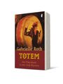Gabrielle Roth: Totem, Buch