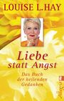 Louise L. Hay: Liebe statt Angst, Buch