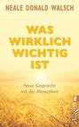 Neale Donald Walsch: Was wirklich wichtig ist, Buch