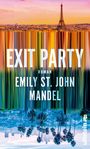 „EXIT PARTY“, Roman von Emily St. John Mandel. Oben Eiffelturm, unten Palmen spiegelverkehrt, Logo: ullstein.