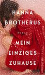 Hanna Brotherus: Mein einziges Zuhause, Buch