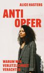 Alice Hasters: Anti Opfer, Buch