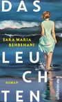 Sara Maria Behbehani: Das Leuchten, Buch
