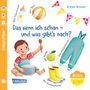 Das kenn ich schon – und was gibt's noch? Mit Fläschchen, Ball, Apfel, Matschhose, Gummistiefel. Kind mit Kochlöffel.